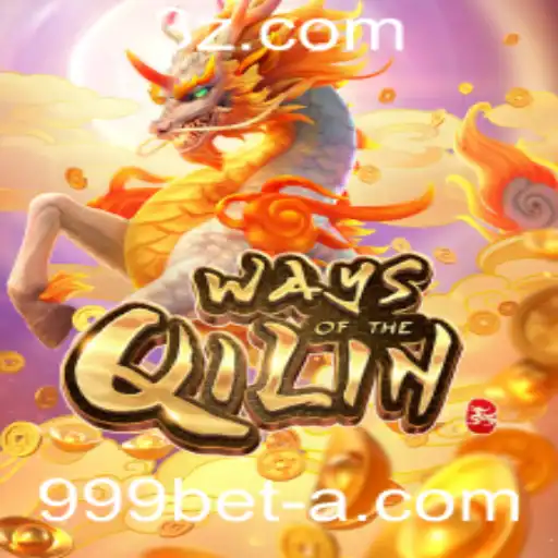 Descubra os Segredos do Jogo 'WaysoftheQilin' na Plataforma 999bet